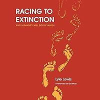 Algopix Similar Product 17 - Racing to Extinction Why Humanity Will