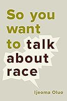 Algopix Similar Product 14 - So You Want to Talk About Race
