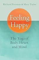 Algopix Similar Product 16 - Feeling Happy The Yoga of Body Heart