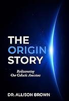 Algopix Similar Product 20 - The Origin Story Rediscovering Our