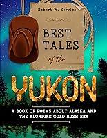 Algopix Similar Product 19 - Best Tales of the Yukon A Book of