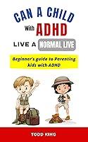 Algopix Similar Product 20 - Can a Child With ADHD Live a Normal