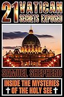 Algopix Similar Product 14 - 21 Vatican Secrets Exposed Inside The