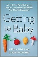 Algopix Similar Product 16 - Getting to Baby A FoodFirst Fertility