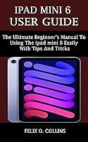 Algopix Similar Product 1 - IPAD MINI 6 USER GUIDE The Ultimate