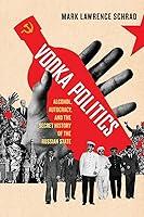 Algopix Similar Product 5 - Vodka Politics Alcohol Autocracy and
