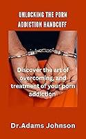 Algopix Similar Product 5 - Unlocking The Porn Addiction Handcuff