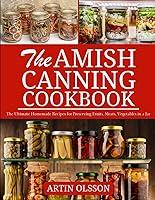 Algopix Similar Product 16 - Amish Canning Cookbook The Ultimate