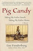 Algopix Similar Product 9 - Pig Candy Taking My Father South