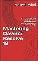 Algopix Similar Product 14 - Mastering Davinci Resolve 19 A