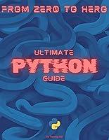 Algopix Similar Product 18 - ULTIMATE Python Guide: From Zer0 to Hero