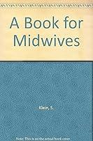 Algopix Similar Product 11 - A Book for Midwives