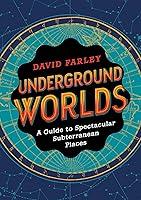 Algopix Similar Product 5 - Underground Worlds A Guide to