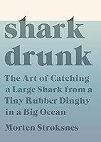Algopix Similar Product 12 - Shark Drunk The Art of Catching a