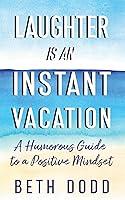 Algopix Similar Product 12 - Laughter is an Instant Vacation A