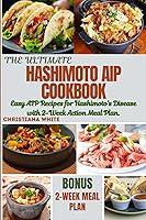 Algopix Similar Product 20 - THE ULTIMATE HASHIMOTO AIP COOKBOOK