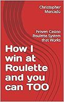 Algopix Similar Product 5 - How I win at Roulette and you can TOO