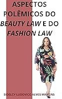 Algopix Similar Product 11 - Aspectos Polmicos do Beauty Law e do