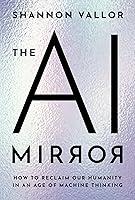 Algopix Similar Product 6 - The AI Mirror How to Reclaim Our