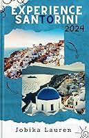 Algopix Similar Product 19 - EXPERIENCE SANTORINI 2024 What To See