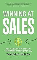 Algopix Similar Product 7 - Winning at Sales How to Get So Good