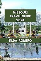 Algopix Similar Product 12 - MISSOURI TRAVEL GUIDE 2024 Exploring