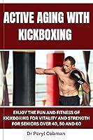 Algopix Similar Product 14 - Active Aging with kickboxing  ENJOY