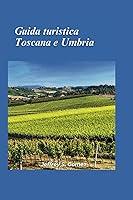 Algopix Similar Product 5 - Guida turistica Toscana e Umbria 2024