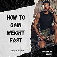 Algopix Similar Product 8 - How To Gain Weight Fast And Easily