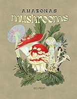 Algopix Similar Product 11 - Amazonas mushrooms coloring book