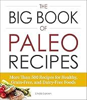 Algopix Similar Product 9 - The Big Book of Paleo Recipes More