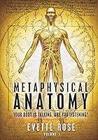 Algopix Similar Product 12 - Metaphysical Anatomy Your body is