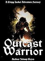 Algopix Similar Product 3 - Outcast Warrior  A Litrpg Isekai