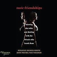 Algopix Similar Product 14 - Toxic Friendships Knowing the Rules