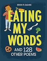 Algopix Similar Product 6 - Eating My Words: And 128 Other Poems