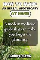Algopix Similar Product 14 - How to make an Herbal apothecary at