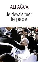 Algopix Similar Product 9 - Je devais tuer le pape (French Edition)