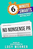 Algopix Similar Product 14 - No-Nonsense PR (6-Minute Smarts)