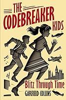 Algopix Similar Product 7 - The Codebreaker Kids: Blitz Through Time