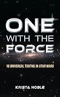 Algopix Similar Product 13 - One with the Force 18 Universal Truths