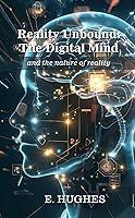 Algopix Similar Product 8 - Reality Unbound  The Digital Mind and