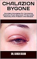 Algopix Similar Product 13 - CHALAZION BYGONE  Complete Knowledge