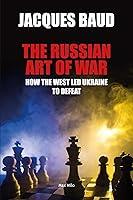 Algopix Similar Product 11 - The russian art of war How the West