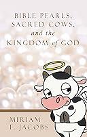 Algopix Similar Product 9 - Bible Pearls Sacred Cows and the