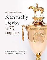 Algopix Similar Product 3 - The History of the Kentucky Derby in 75