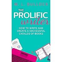 Algopix Similar Product 3 - The Prolific Writer How to Write and