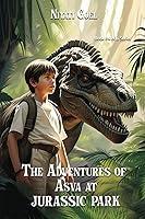 Algopix Similar Product 14 - The Adventures of Asva at Jurassic Park