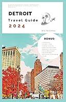 Algopix Similar Product 16 - Detroit Travel Guide 2024 A concise