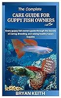 Algopix Similar Product 12 - THE COMPLETE CARE GUIDE FOR GUPPY FISH