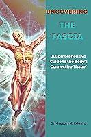 Algopix Similar Product 14 - Uncovering the fascia  A Comprehensive